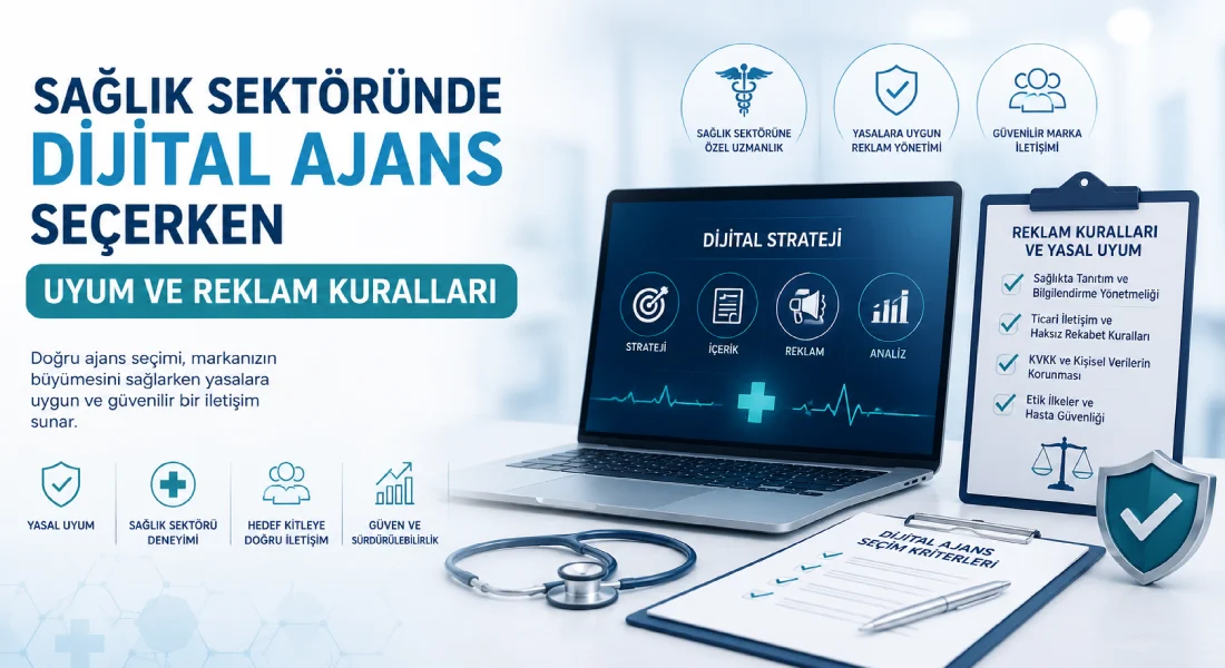 Sağlık Sektöründe Dijital Ajans Seçerken Uyum ve Reklam Kuralları